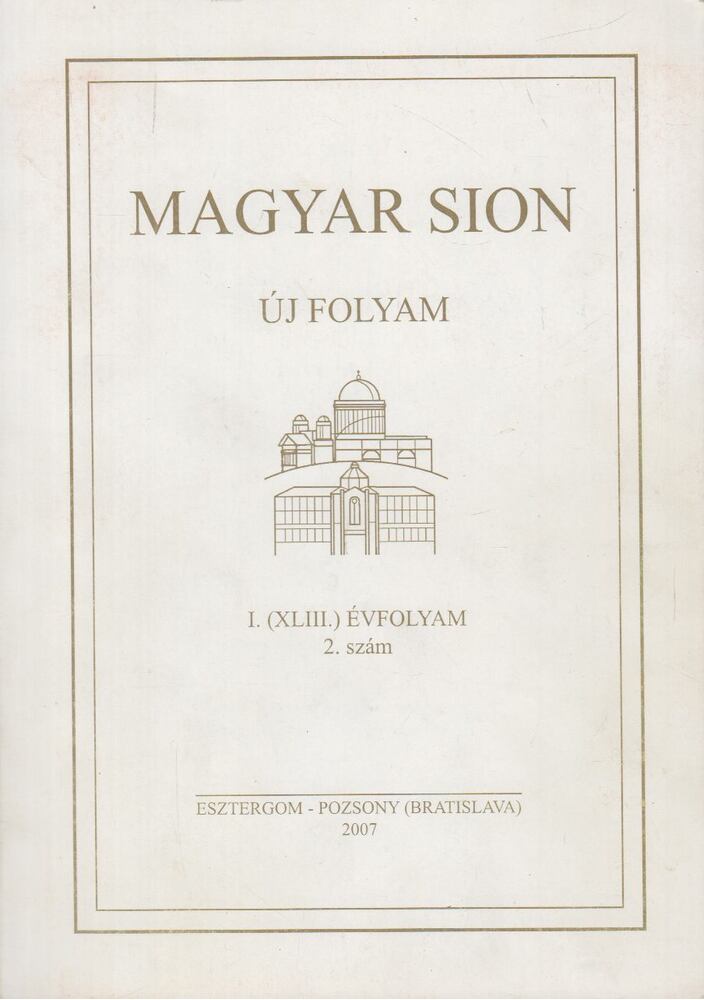 Magyar Sion 2007/2. [antikvár]
