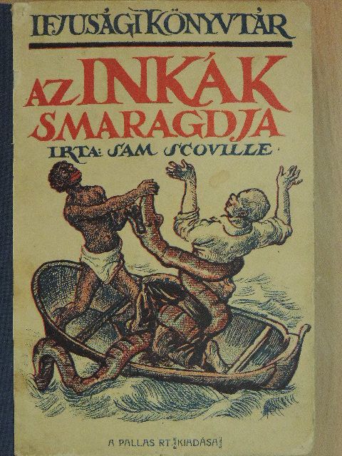 Sam Scoville Jr. - Az inkák smaragdja [antikvár]