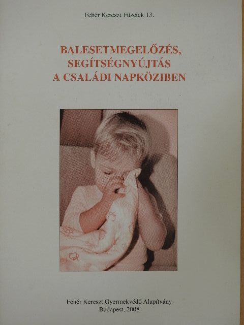 Dr. Mramurácz Éva - Balesetmegelőzés, segítségnyújtás a családi napköziben [antikvár]