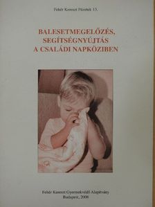 Dr. Mramurácz Éva - Balesetmegelőzés, segítségnyújtás a családi napköziben [antikvár]