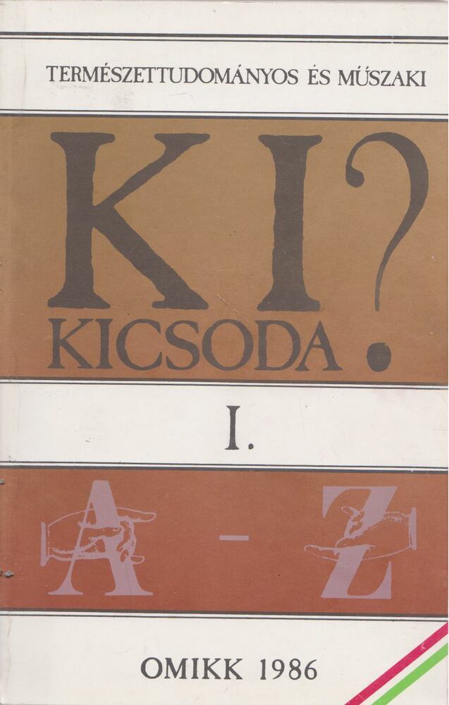Szluka Emil (szerk.), Schneider László (szerk.) - Természettudományos és műszaki ki kicsoda? I. [antikvár]