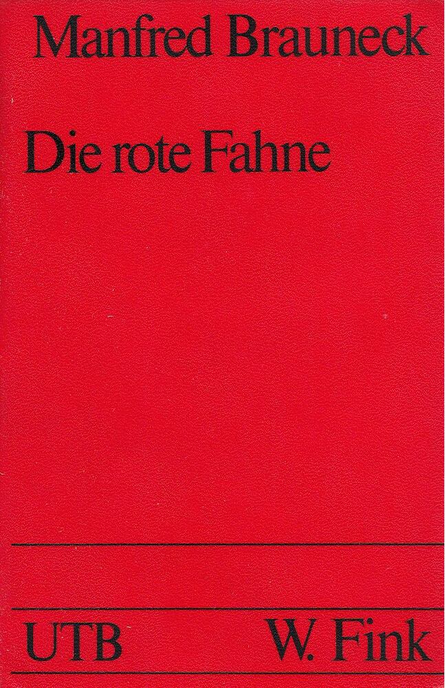 BRAUNECK, MANFRED - Die rote Fahne [antikvár]