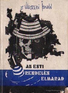 Várszegi István dr. - Az esti rendelés elmarad [antikvár]