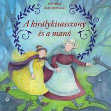 George MacDonald - A királykisasszony és a manó [eHangoskönyv]