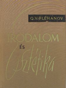 G. V. Plehanov - Irodalom és esztétika [antikvár]