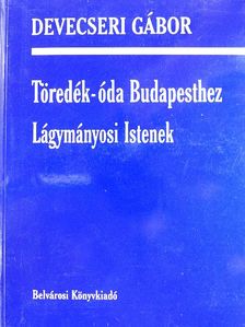 Devecseri Gábor - Töredék-óda Budapesthez [antikvár]