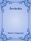 Móricz Zsigmond - Árvácska [eKönyv: epub, mobi]