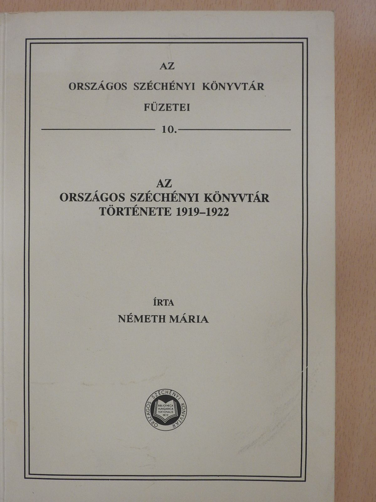Németh Mária - Az Országos Széchényi Könyvtár története 1919-1922. (dedikált példány) [antikvár]