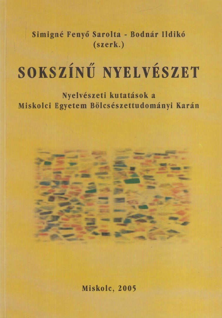 Simigné Fenyő Sarolta, Bodnár Ildikó (szerk.) - Sokszínű nyelvészet (dedikált) [antikvár]
