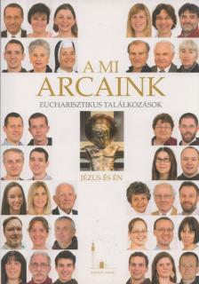 Meskó Zoltán, Kálmán Peregrin - A mi arcaink [antikvár]