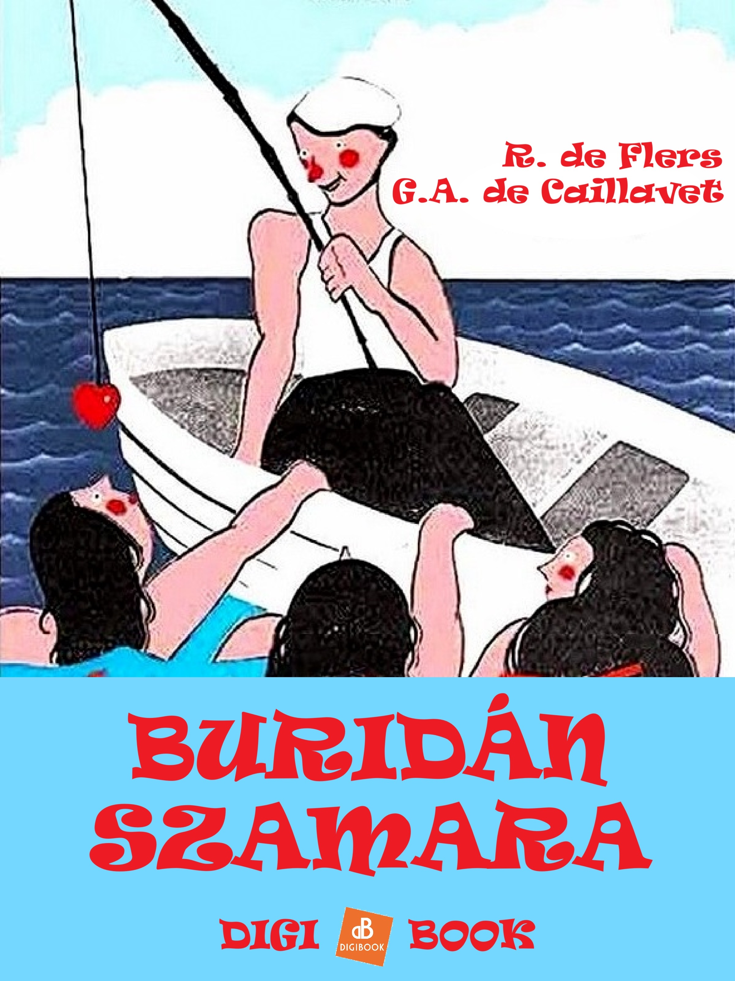 Robert de Flers - Buridán szamara [eKönyv: epub, mobi]