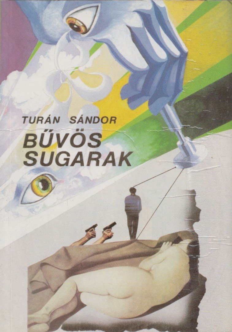 Turán Sándor - Bűvös sugarak [antikvár]