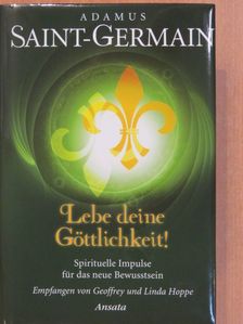 Adamus Saint-Germain - Lebe deine Göttlichkeit! [antikvár]
