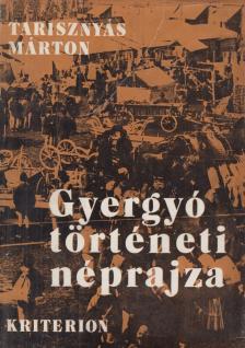 Tarisznyás Márton - Gyergyó történeti néprajza [antikvár]