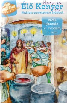 Papp Tamás (szerk.) - Élő Kenyér 2016. január VI. évf. 1. szám [antikvár]