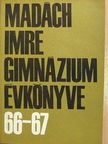 Bártfai Ödön - Madách Imre Gimnázium évkönyve 1966-67 [antikvár]