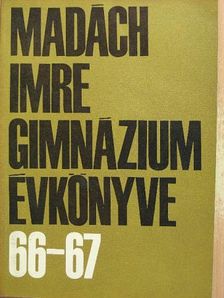 Bártfai Ödön - Madách Imre Gimnázium évkönyve 1966-67 [antikvár]
