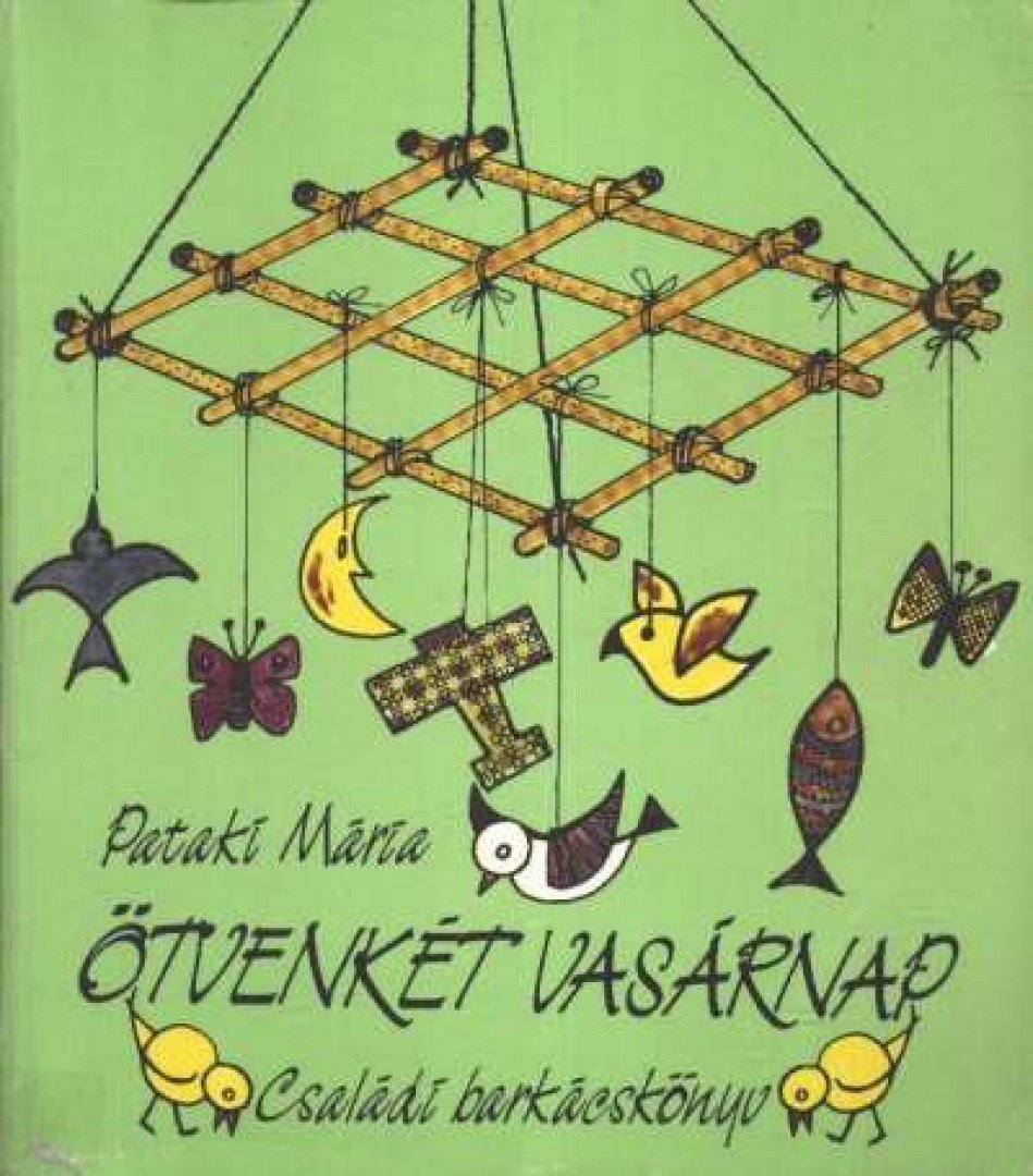 PATAKI MÁRIA - Ötvenkét vasárnap [antikvár]