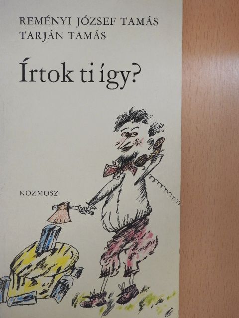 Reményi József Tamás - Írtok ti így? [antikvár]
