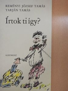 Reményi József Tamás - Írtok ti így? [antikvár]