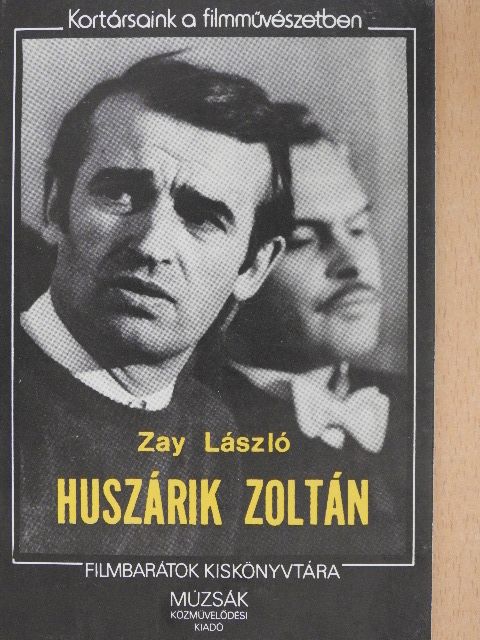 Zay László - Huszárik Zoltán [antikvár]