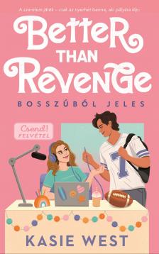Kasie West - Better than revenge - Bosszúból jeles [eKönyv: epub, mobi]