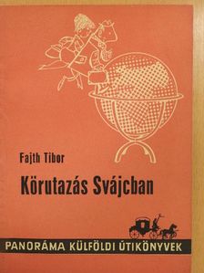 Fajth Tibor - Körutazás Svájcban [antikvár]