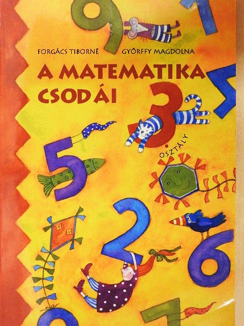 Forgács Tiborné - A matematika csodái 3. - Tankönyv [antikvár]