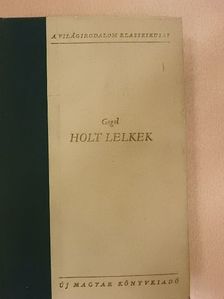 Nyikolaj Vasziljevics Gogol - Holt lelkek [antikvár]
