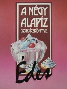 Dworschák Ernő - A négy alapíz szakácskönyve - Édes [antikvár]