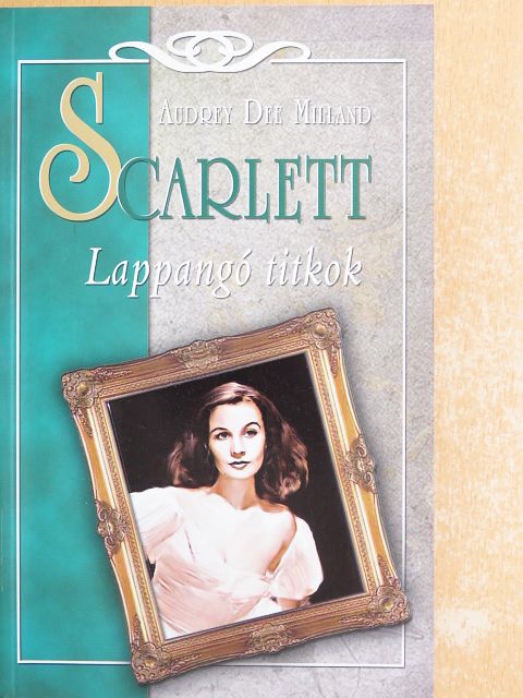 Audrey Dee Milland - Scarlett - Lappangó titkok [antikvár]
