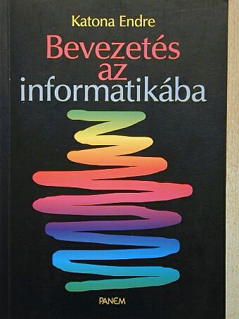 Katona Endre - Bevezetés az informatikába [antikvár]