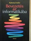 Katona Endre - Bevezetés az informatikába [antikvár]