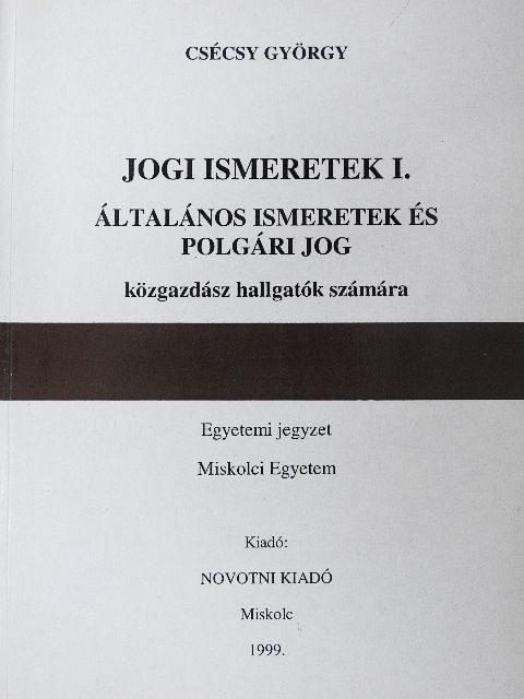 Dr. Csécsy György - Jogi ismeretek I. [antikvár]