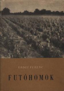 ERDEI FERENC - Futóhomok (dedikált) [antikvár]