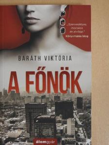 Baráth Viktória - A főnök [antikvár]