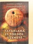 Mandics György - Tatárlaka és Tordos üzenete [antikvár]