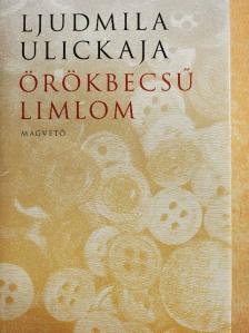 Ljudmila Ulickaja - Örökbecsű limlom [antikvár]