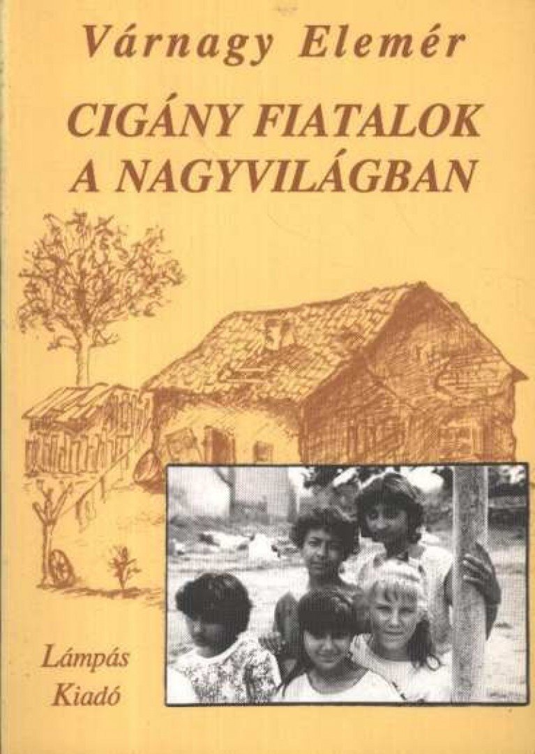 Várnagy Elemér - Cigány fiatalok a nagyvilágban [antikvár]