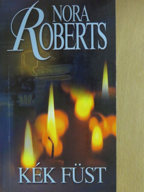 Nora Roberts - Kék füst [antikvár]