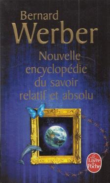 Werber, Bernard - Nouvelle encyclopédie du savoir relatif et absolu [antikvár]
