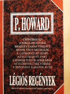 P. Howard - Légiós regények [antikvár]