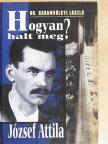 Dr. Garamvölgyi László - Hogyan halt meg József Attila? [antikvár]