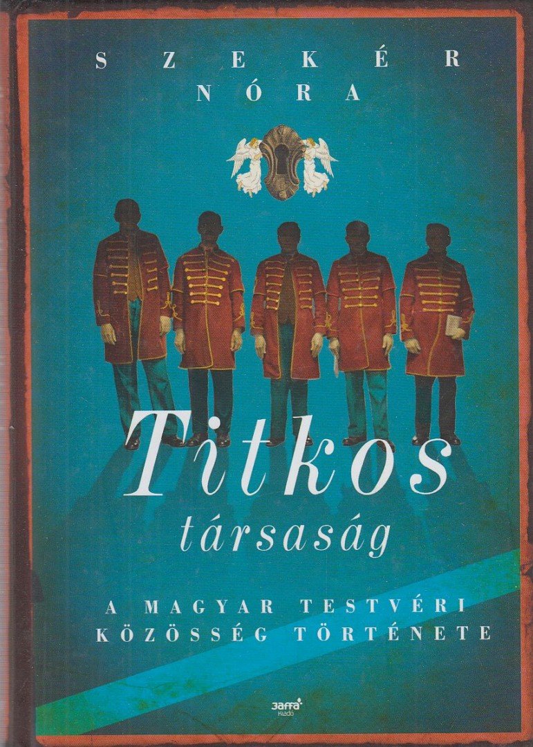 Szekér Nóra - Titkos társaság [antikvár]