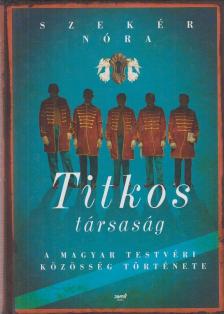 Szekér Nóra - Titkos társaság [antikvár]