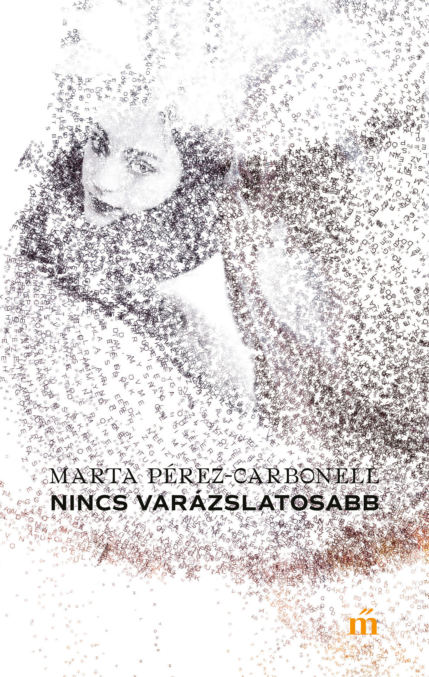 Perez-Carbonell Marta - Nincs varázslatosabb [eKönyv: epub, mobi]