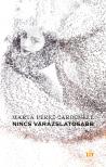 Perez-Carbonell Marta - Nincs varázslatosabb [eKönyv: epub, mobi]