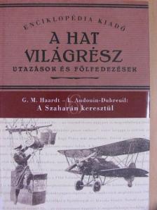 G. M. Haardt - A Szaharán keresztül [antikvár]