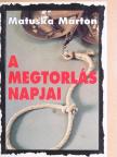 Matuska Márton - A megtorlás napjai [antikvár]