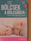 Alison Gopnik - Bölcsek a bölcsőben [antikvár]